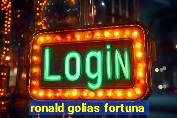 ronald golias fortuna